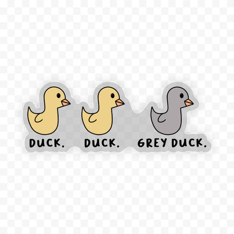 Duck, Duck, Grey Duck Sticker