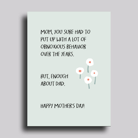 Obnoxious Behavior Mother's Day Greeting Card