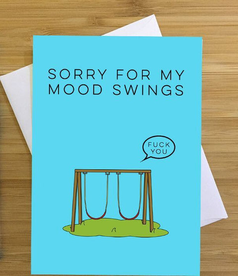 Sorry for My Mood Swings Greeting Card apology